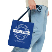 This Time It Will Work Tote Bag