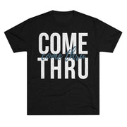 Come Thru - T-shirt - White Logo