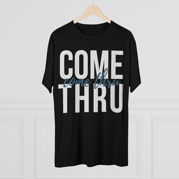 Come Thru - T-shirt - White Logo