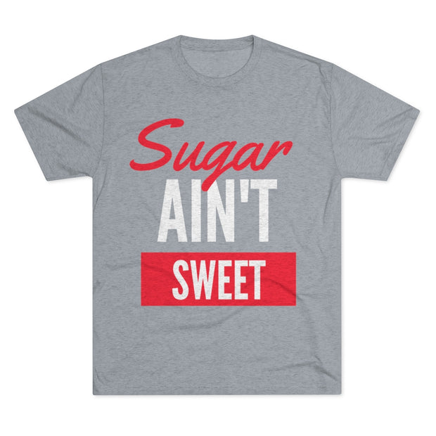 Sugar Ain't Sweet - White Logo - SAS T-Shirt
