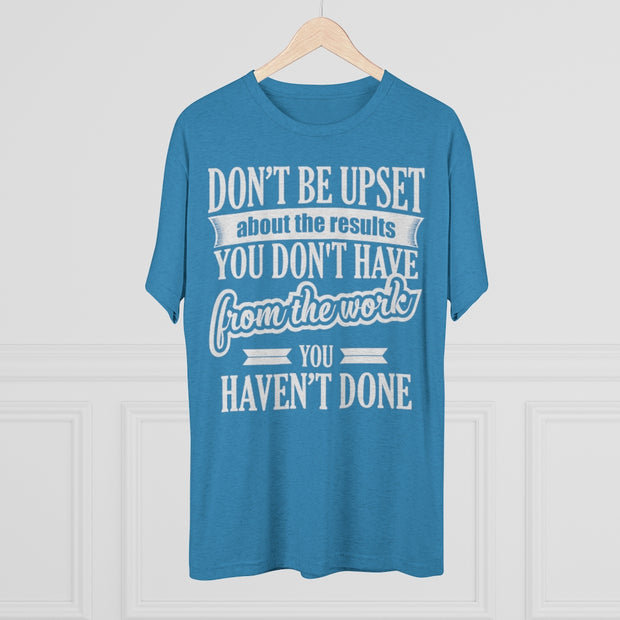 Don't Be Upset - T-shirt - White Logo