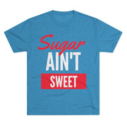 Sugar Ain't Sweet - White Logo - SAS T-Shirt