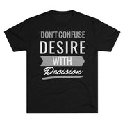 Don't Confuse Desire - T-shirt - White Logo