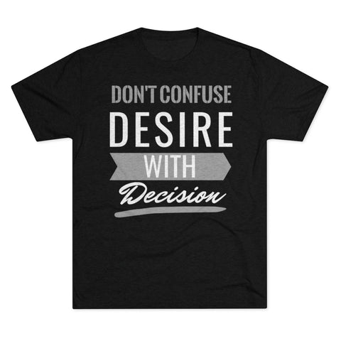 Don't Confuse Desire - T-shirt - White Logo