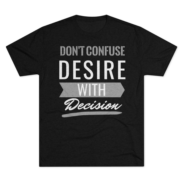 Don't Confuse Desire - T-shirt - White Logo