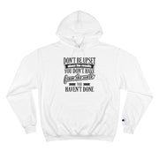 Don't Be Upset - Hoodie - Black Logo
