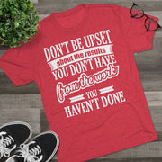 Don't Be Upset - T-shirt - White Logo