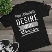 Don't Confuse Desire - T-shirt - White Logo