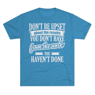 Don't Be Upset - T-shirt - White Logo