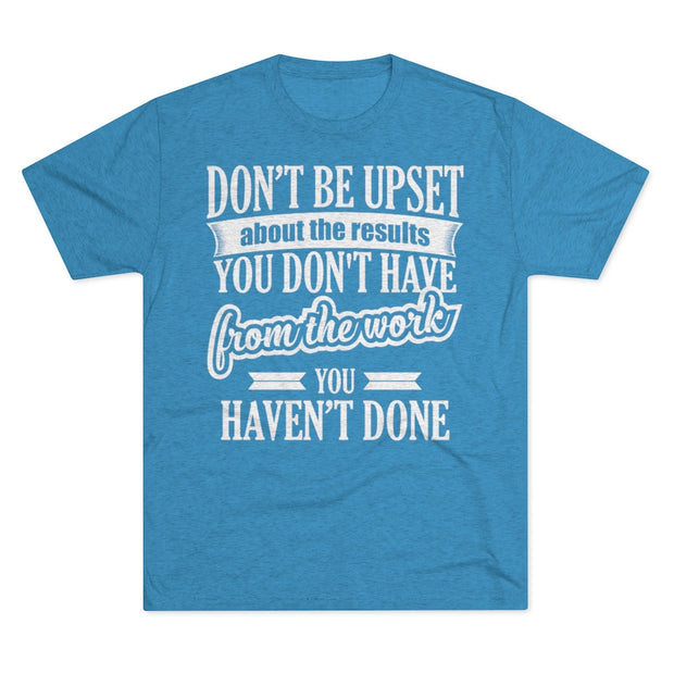 Don't Be Upset - T-shirt - White Logo