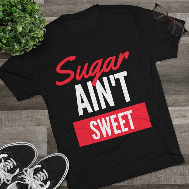 Sugar Ain't Sweet - White Logo - SAS T-Shirt
