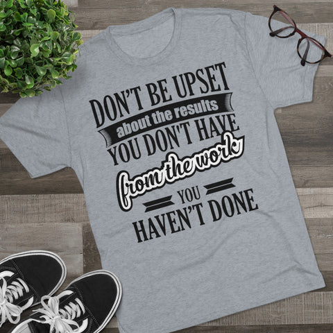 Don't Be Upset - T-shirt - Black Logo