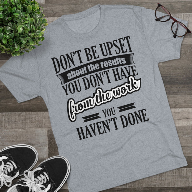 Don't Be Upset - T-shirt - Black Logo
