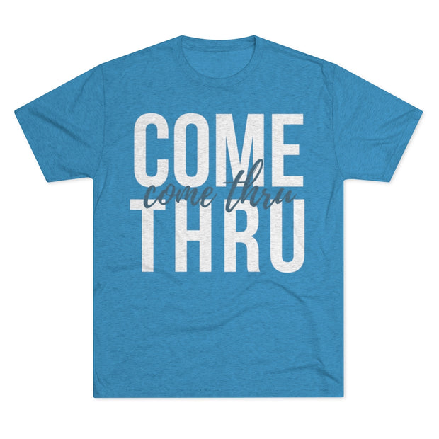 Come Thru - T-shirt - White Logo