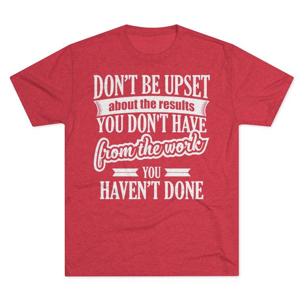 Don't Be Upset - T-shirt - White Logo