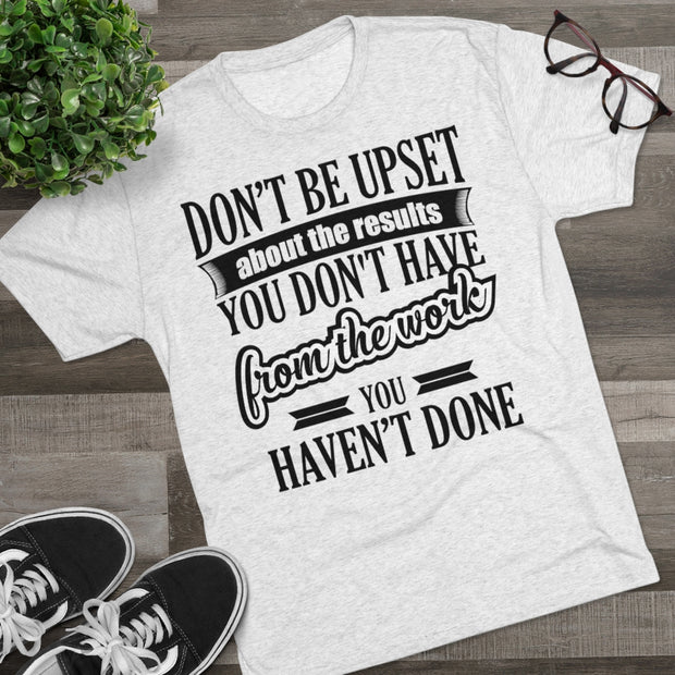 Don't Be Upset - T-shirt - Black Logo