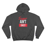 Sugar Ain't Sweet - Hoodie - White Logo