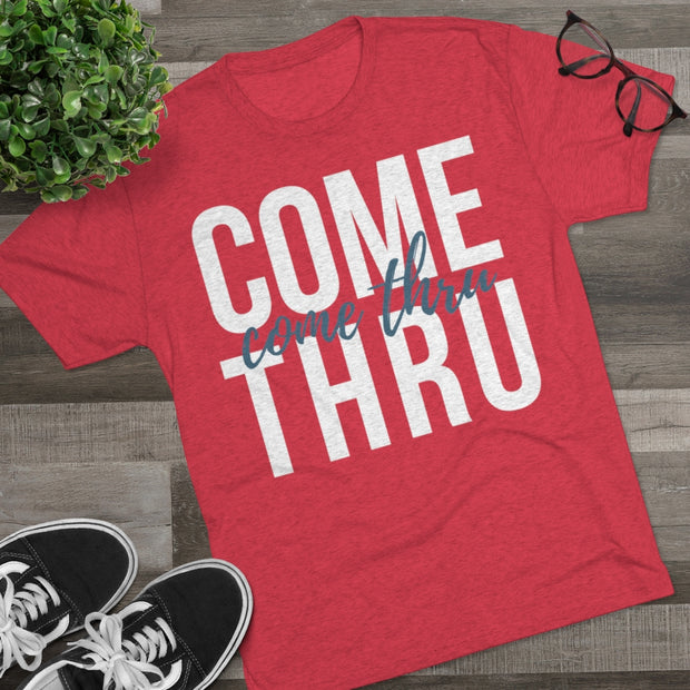 Come Thru - T-shirt - White Logo