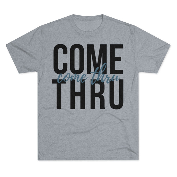 Come Thru - T-shirt - Black Logo