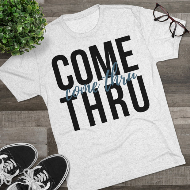 Come Thru - T-shirt - Black Logo