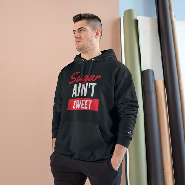 Sugar Ain't Sweet - Hoodie - White Logo
