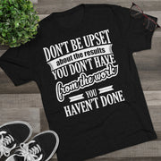 Don't Be Upset - T-shirt - White Logo